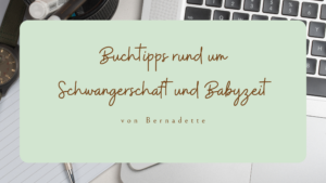 Mehr über den Artikel erfahren Buchtipps rund um Schwangerschaft und Babyzeit