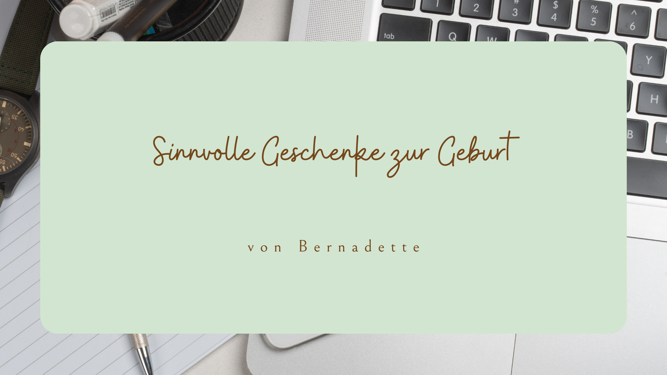 WandelWelten Blogbanner - Sinnvolle Geschenke zur Geburt